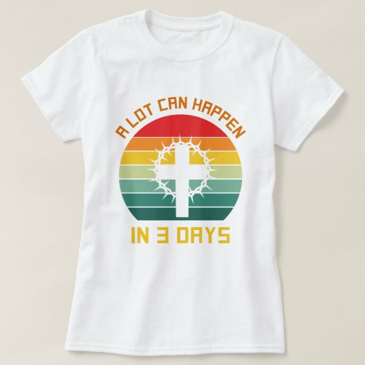 T-shirt Beaucoup de choses peuvent se passer en 3 jours de