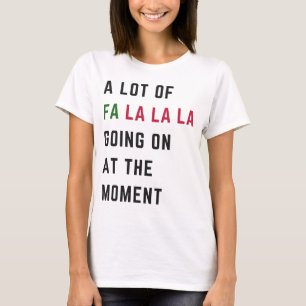 T-shirt Beaucoup de Fa La La La En Ce Moment