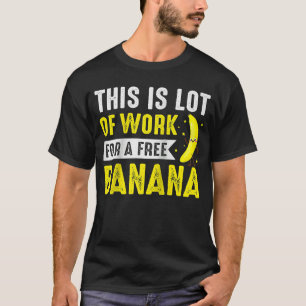T-shirt Beaucoup De Travail Pour Free Banana Marathon Tria