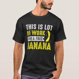 T-shirt Beaucoup De Travail Pour Free Banana Marathon Tria