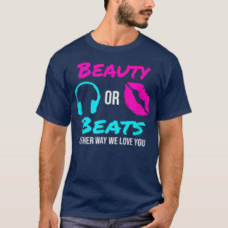 T-shirt Beauté ou Beats d'une façon ou d'une autre nous vo