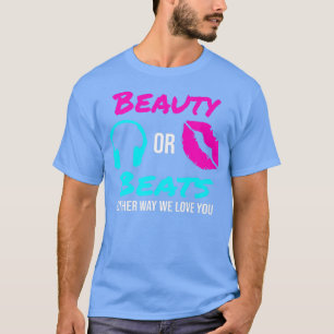 T-shirt Beauté ou Beats d'une façon ou d'une autre nous vo