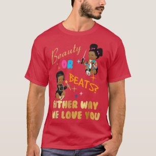 T-shirt Beauté ou Beats d'une façon ou d'une autre nous vo