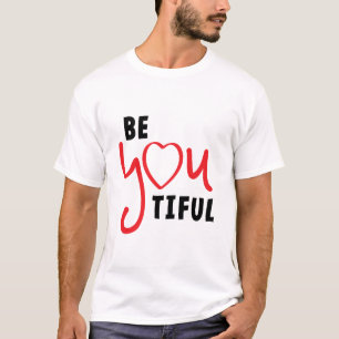 T-shirt Beautiful. en beyoutiful or be you tiful. Hartje