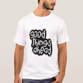 T-shirt « Beaux jours en perspective » (Devant)