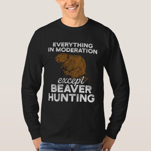 T-shirt Beaver Hunting Season Moderation Hunter (Devant)