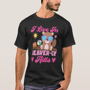 T-shirt Beaver Je Vis Dans Beaver ly Hills 1
