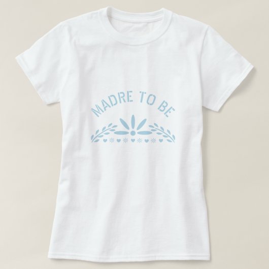 T-shirt Bébé bleu Madre pour être Bébé Garçon Douche (Design devant)