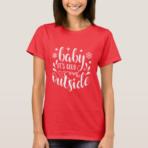 T-shirt Bébé il fait froid dehors Femmes Noël Rouge