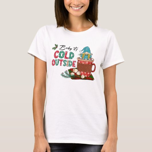 T-shirt Bébé Il fait froid dehors | Gnome de Noël (Devant)