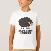 T-shirt Bébé Ne m'encombre pas Funny Black Sheep Pun (Devant)