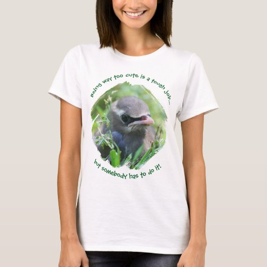 T-shirt Bébé oiseau beaucoup trop mignon (Devant)