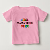 T-shirt bébé/tout-petit "maman a essayé" (Devant)