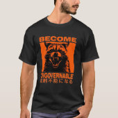 T-shirt Become Ungovernable Funny Raccoon Japanese Apparel (Devant)