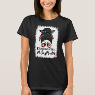 T-shirt Bedlington Terrier Kinda Occupé Être Un Chien Mama