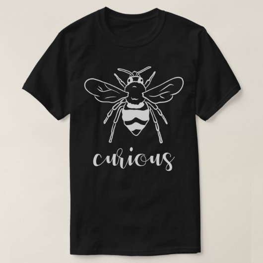 T-shirt Bee Curious Funny Bee Pun Curiosité Science Bee  (Design devant)