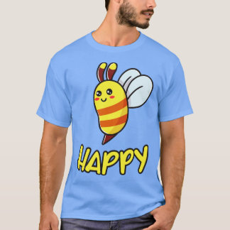 T-shirt Bee Happy Funny Bee Don