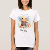 T-shirt Bee kind Bee (Devant)