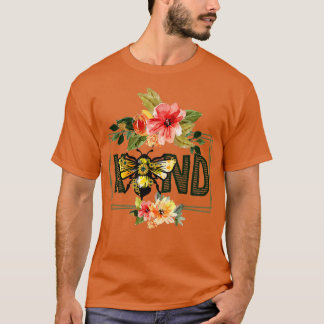 T-shirt Bee Kind Bee et Flower Design
