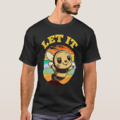 T-shirt Bee Let it Beekeeper Honeybee Beekeeping 2 (Devant)