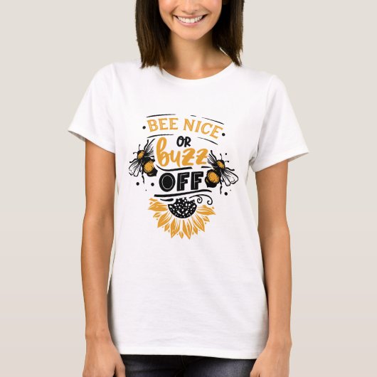 T-shirt Bee Nice ou Buzz Off (Devant)