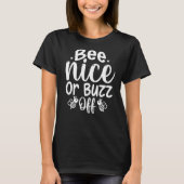 T-shirt Bee Nice Ou Buzz Off (Devant)