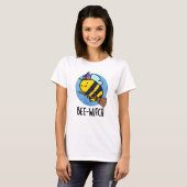 T-shirt Bee-sorcière Funny Bee Pun (Devant entier)