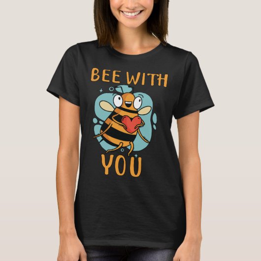 T-shirt Bee With You Bee Beekeeping Partner (Devant)