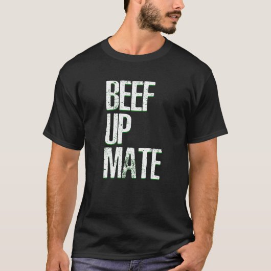 T-shirt Beef Up Mate Beef Viande Barbecue (Devant)