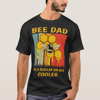 T-shirt Beekeeper Bee Dad Honey Like A Regular Dad But Coo