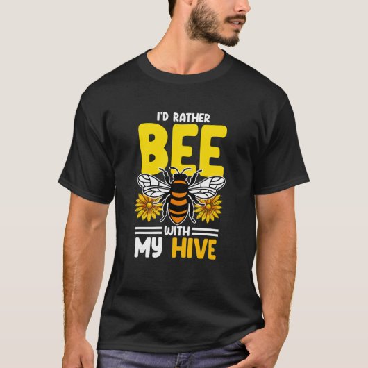 T-shirt Beekeeper I´d Rather Bee With My Hive 2 (Devant)