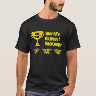 T-shirt Beekeeper Okayest Beekeeper