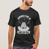 T-shirt Beekeeper Smoke u2018em Si vous avez u2018em Beeke (Devant)