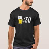T-shirt Beer 30 for Beer Drinker Drinking Alcohol Happy H (Devant)