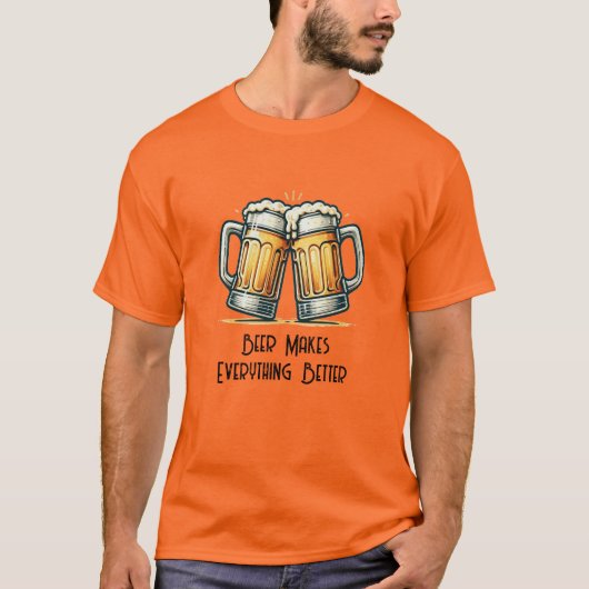 T-shirt Beer Makes Everything Better (Devant)