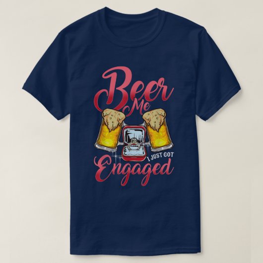 T-shirt Beer me I Just Got Engaged Couple Engagement Party (Design devant)