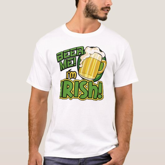 T-shirt Beer Me Je suis Irlandais St. Patrick's Day Shirt (Devant)