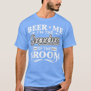 T-shirt Beer Me Je Suis La Grand-Mère De La Groom Drinker