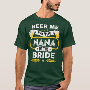 T-shirt Beer Me Je suis La Nana De L'Épouse Boire Bières N