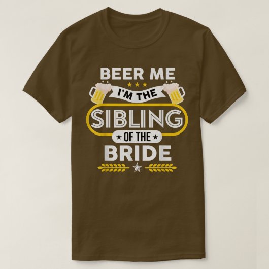 T-shirt Beer Me Je suis le frère de la mariée buveuse bièr (Design devant)