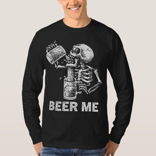 T-shirt Beer Me Skeleton Scary Boire Éffrayant Hommes Part (Devant)