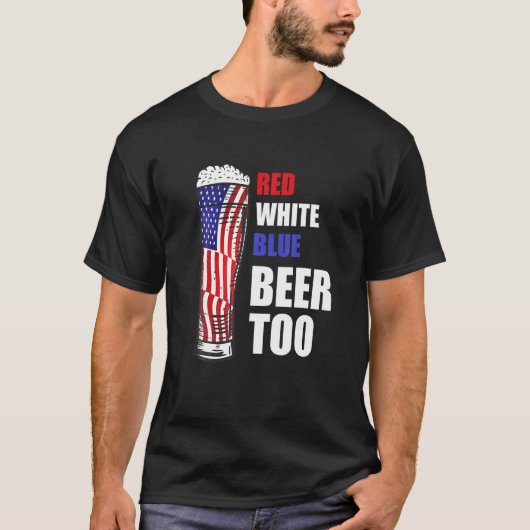 T-shirt Beer Patriotique Rouge Blanc Bleu Bière Trop Ameri (Devant)