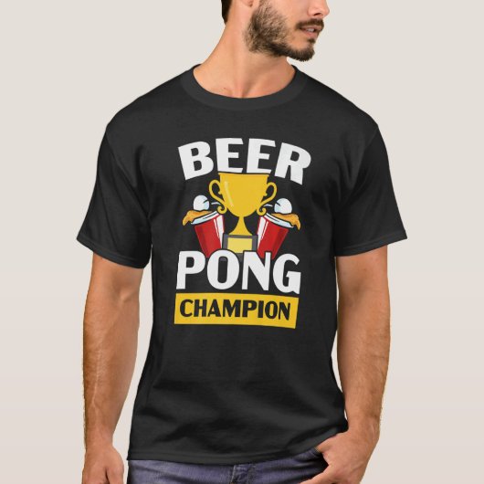 T-shirt Beer Pong Champion Alcool Jeu de Boisson Bière Pon (Devant)