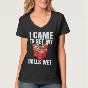 T-shirt Beer Pong Je Suis Venir Mouiller Mes Boules