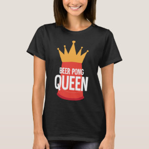 T-shirt Beer Pong Queen I Beer Ping Pong Table Tennis 1