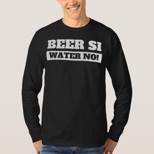 T-shirt Beer Si Water No I Pub & Cerveza Drinking In Spani (Devant)