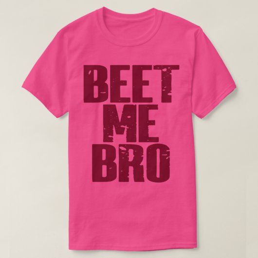 T-shirt Beet Me Bro (Design devant)