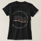 T-shirt Behavior Analyst BCBA, Behavior Therapeuist, ABA T (Design devant)