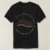 T-shirt Behavior Analyst BCBA ,Behavior Therapist, ABA The (Design devant)