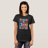 T-shirt Behavior Is Communication (Devant entier)